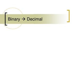 Binary  Decimal