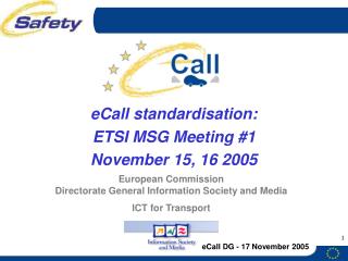 European Commission Directorate General Information Society and Media ICT for Transport