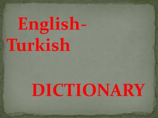 English - T urk ish DICTIONARY