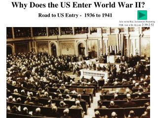 Why Does the US Enter World War II?
