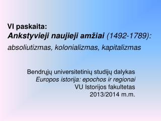 Bendrųjų universitetinių studijų dalykas Europos istorija: epochos ir regionai