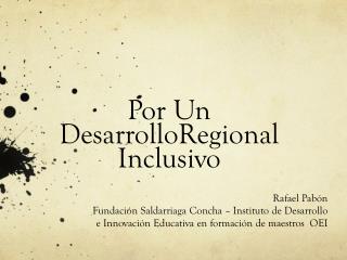 Por Un DesarrolloRegional Inclusivo