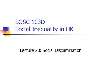 SOSC 103D Social Inequality in HK