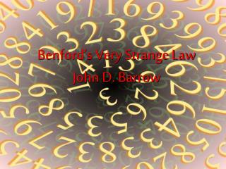 Benford’s Very Strange Law John D. Barrow