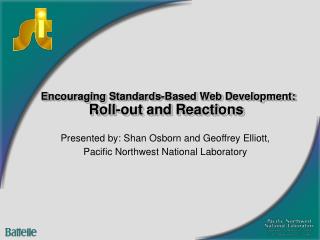 Encouraging Standards-Based Web Development: Roll-out and Reactions 