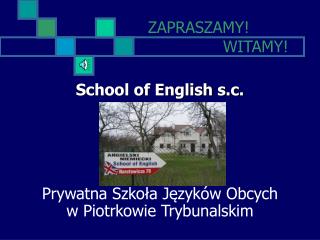 School of English s.c. Prywatna Szkoła Języków Obcych w Piotrkowie Trybunalskim