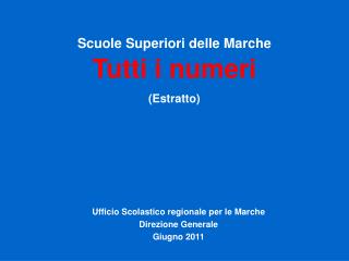 Scuole Superiori delle Marche Tutti i numeri (Estratto)