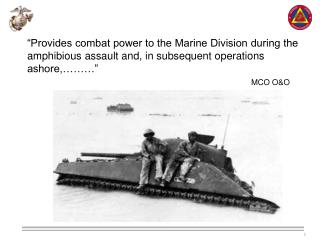 “Provides combat power to the Marine Division during the amphibious assault and, in subsequent operations ashore,………”