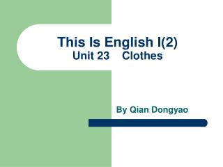 This Is English I(2) Unit 23 Clothes