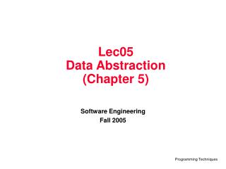 Lec05 Data Abstraction (Chapter 5)