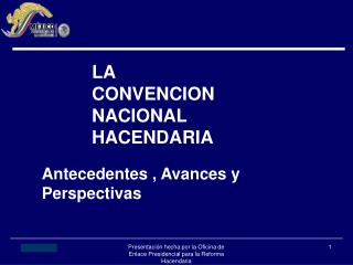 LA CONVENCION NACIONAL HACENDARIA