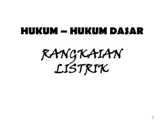 HUKUM – HUKUM DASAR RANGKAIAN LISTRIK