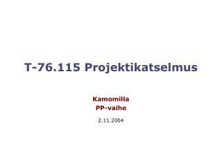 T-76.115 Projektikatselmus