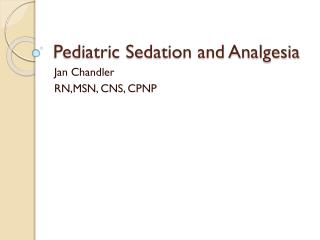 Pediatric Sedation and Analgesia