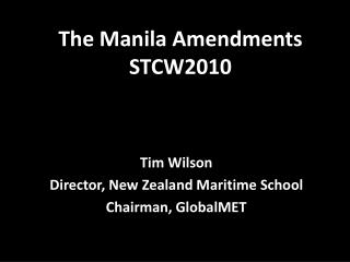 The Manila Amendments STCW2010