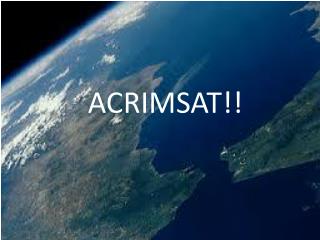 ACRIMSAT!!