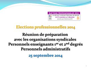 Elections professionnelles 2014 Réunion de préparation avec les organisations syndicales