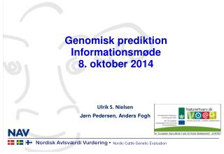 Genomisk prediktion Informationsmøde 8. oktober 2014