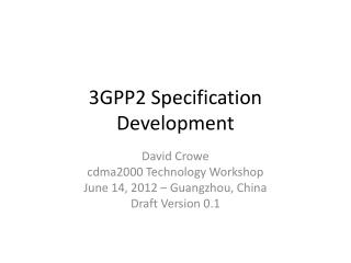 3GPP2 Specification Development