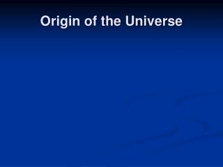 Origin of the Universe