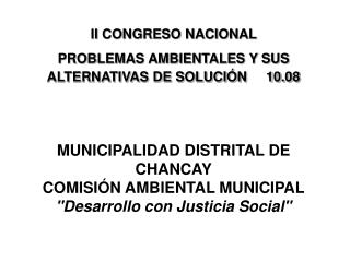 II CONGRESO NACIONAL PROBLEMAS AMBIENTALES Y SUS ALTERNATIVAS DE SOLUCIÓN 10.08