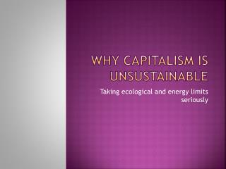 Why capitalism is unsustainable