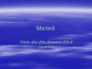 Martedì