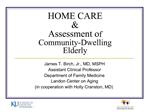 HOME CARE Assessment of Community-Dwelling Elderly