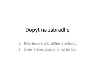 Dopyt na zábradlie