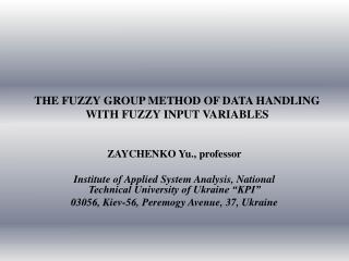 THE FUZZY GROUP METHOD OF DATA HANDLING WITH FUZZY INPUT VARIABLES