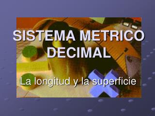 SISTEMA METRICO DECIMAL