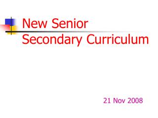 New Senior Secondary Curriculum