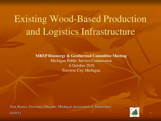 Existing Wood-Based Production and Logistics Infrastructure