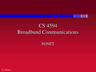 CS 4594 Broadband Communications