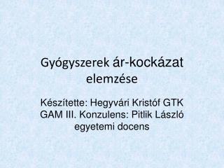 Gyógyszerek ár-kockázat elemzése