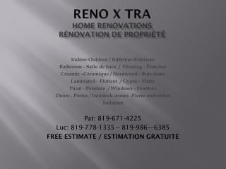 RENO X TRA HOME RENOVATIONS RÉNOVATION DE PROPRIÉTÉ