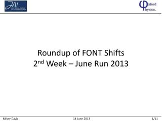 Roundup of FONT Shifts 2 nd Week – June Run 2013