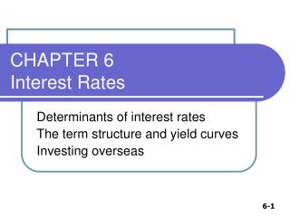 CHAPTER 6 Interest Rates