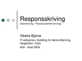 Responsskriving (Samskriving – Prosessorientert skriving)