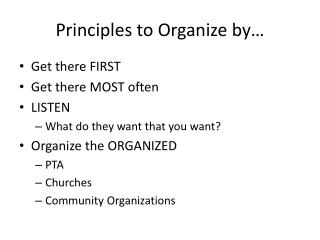 Principles to Organize by…