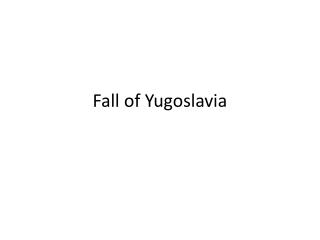 Fall of Yugoslavia