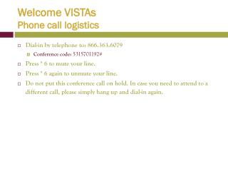 Welcome VISTAs Phone call logistics