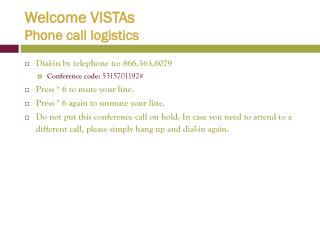 Welcome VISTAs Phone call logistics