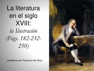 La literatura en el siglo XVIII: la Ilustración (Págs. 182-232-250)