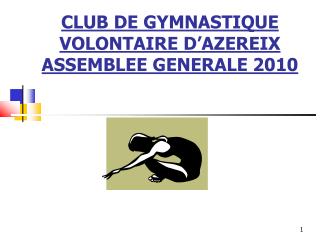 CLUB DE GYMNASTIQUE VOLONTAIRE D’AZEREIX ASSEMBLEE GENERALE 2010
