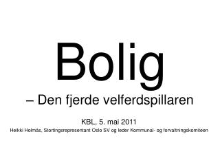 Bolig – Den fjerde velferdspillaren