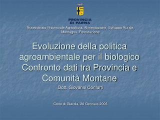 Assessorato Provinciale Agricoltura, Alimentazione, Sviluppo Rurale, Montagna, Forestazione