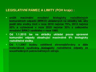 LEGISLATIVNÍ RÁMEC A LIMITY (POH kraje) :