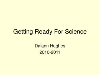 Getting Ready For Science