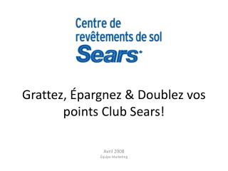 Grattez , Épargnez &amp; Doublez vos points Club Sears!